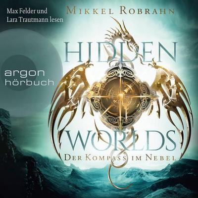 Hidden Worlds - Der Kompass im Nebel - Mikkel Robrahn, Audio, 9783732454891