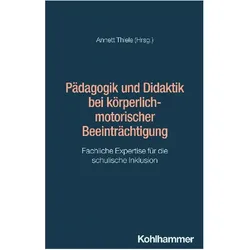 Pädagogik und Didaktik bei körperlich-motorischer Beeinträchtigung, Fachbücher von Annett Thiele