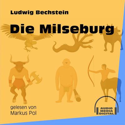 Die Milseburg - Ludwig Bechstein, Audio, 9783991550457