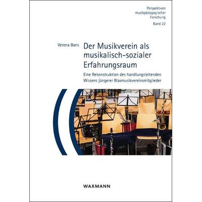 Der Musikverein als musikalisch-sozialer Erfahrungsraum -