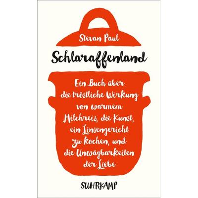 Schlaraffenland, Taschenbuch von Stevan Paul, Suhrkamp