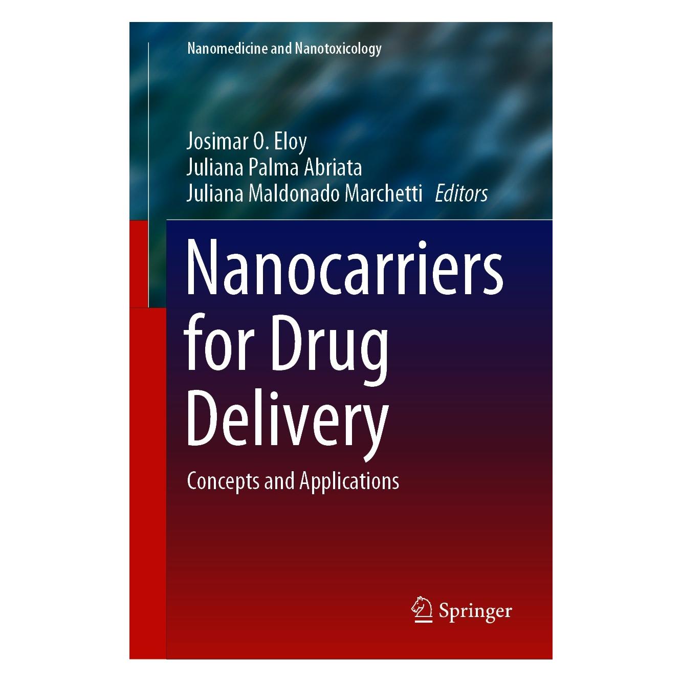 Springer Nanocarriers for Drug Delivery (Englisch, Hardcover, Josimar O. Eloy, Juliana Maldonado Marchetti, Juliana Palma Abriata) (9783030633882)