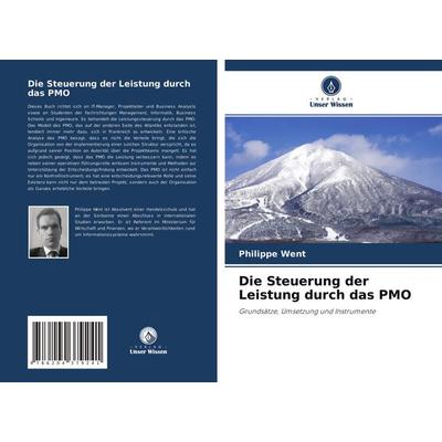 Die Steuerung der Leistung durch das PMO, Taschenbuch von Philippe Went, Verlag Unser Wissen, 978-620-4-37924-1