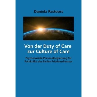 Von der Duty of Care zur Culture of Care, Gebundene Ausgabe von Daniela Pastoors, Tredition, 978-3-347-40561-5