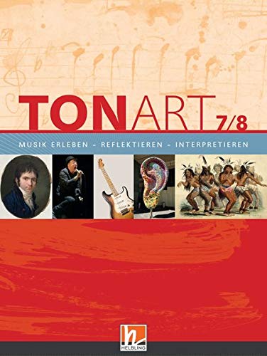 Wieland Schmid - TONART 7/8. Schülerbuch: Klasse 7/8. Musik erleben - reflektieren - interpretieren (TONART / Musik erleben - reflektieren - interpretieren) - Preis vom 19.10.2026 19:33:35 h