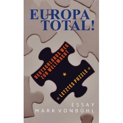 Europa Total!, Taschenbuch von Mark Vonbühl, Bookmundo, 978-94-037-7404-6