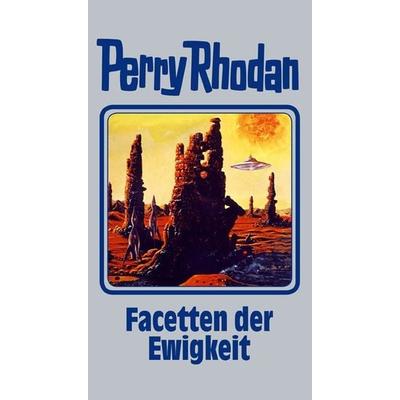 Facetten der Ewigkeit, Gebundene Ausgabe von Perry Rhodan, Pabel-Moewig, 978-3-8118-4089-8