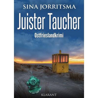 Juister Taucher. Ostfrieslandkrimi, Taschenbuch von Sina Jorritsma, Klarant, 978-3-96586-088-9