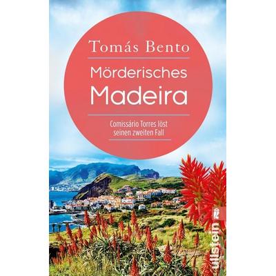 Mörderisches Madeira, Taschenbuch von Tomás Bento, Ullstein Taschenbuch, 978-3-548-06420-8