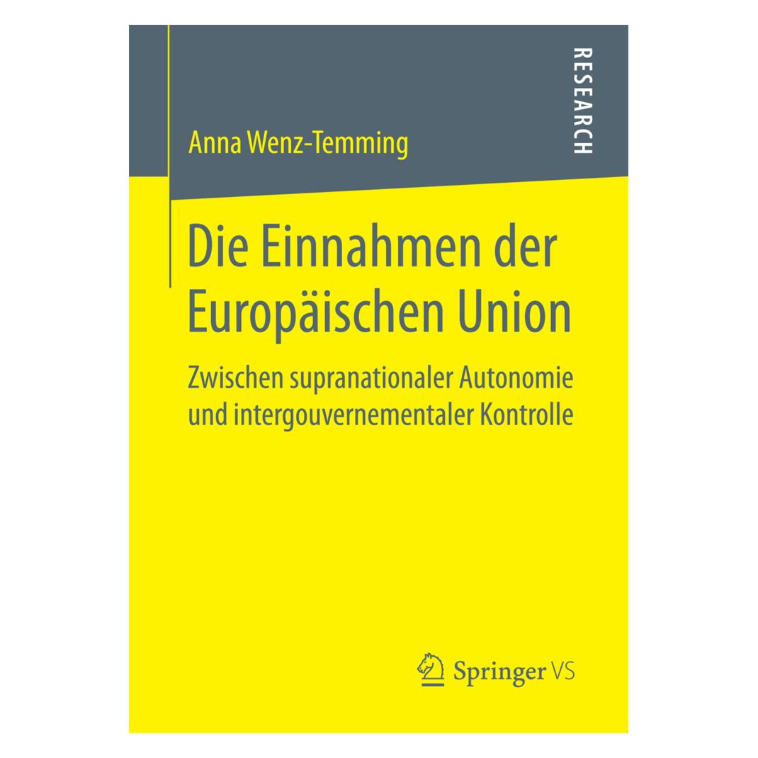 Springer Die Einnahmen der Europäischen Union (Deutsch, Softcover, Anna Wenz-Temming) (55897438)