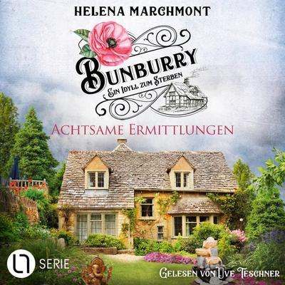 Achtsame Ermittlungen - Bunburry - Ein Idyll zum Sterben, Folge 18 - Helena Marchmont, Audio, 9783754006856