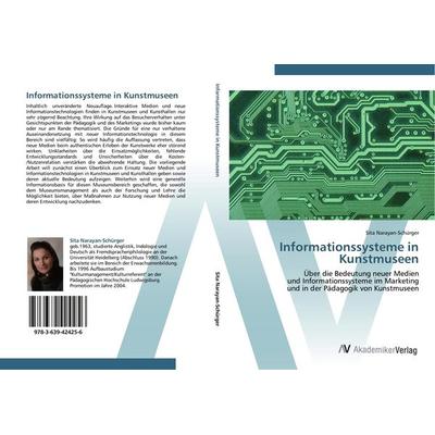 Informationssysteme in Kunstmuseen, Taschenbuch von Sita Narayan-Schürger, AV Akademikerverlag, 978-3-639-42425-6