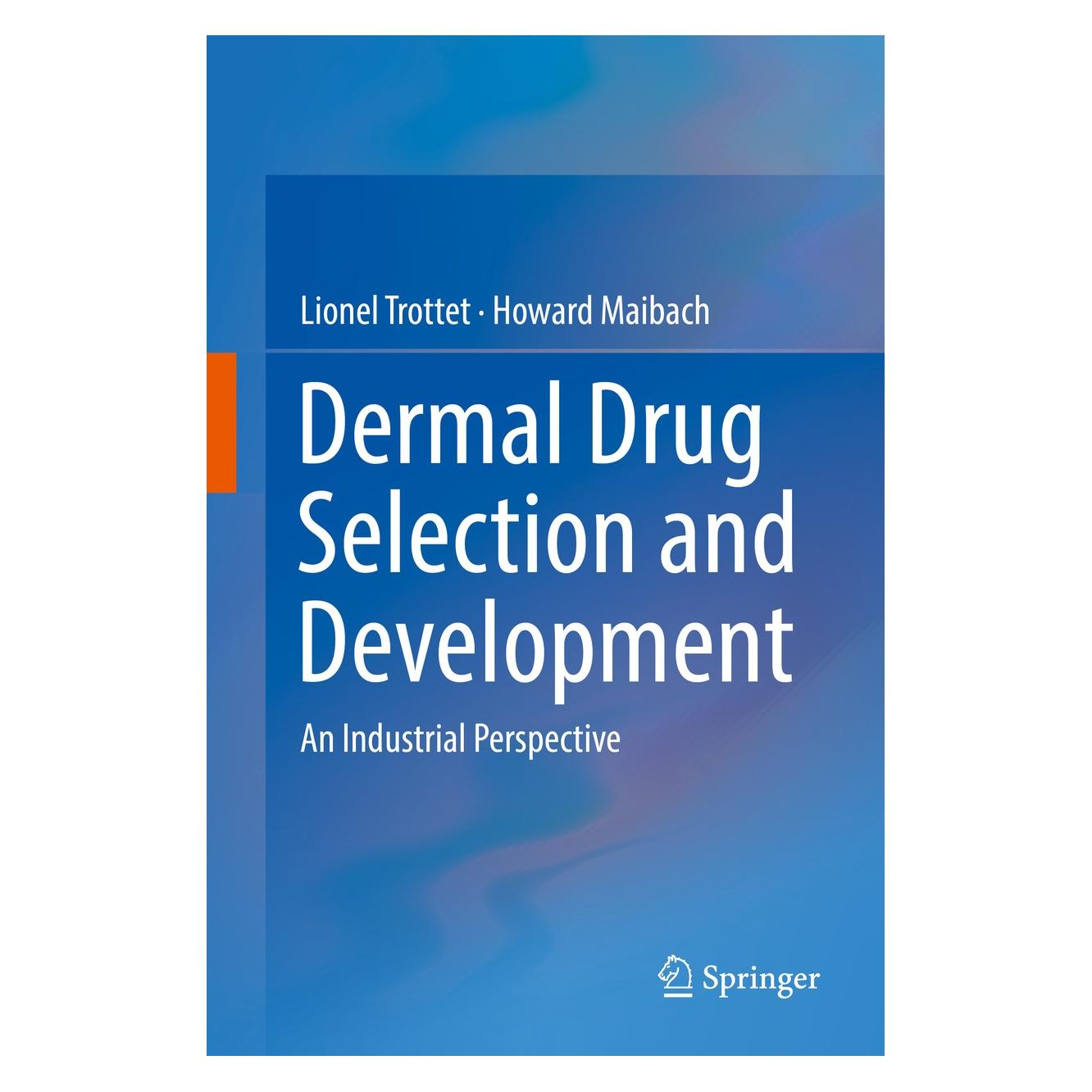 Springer Dermal Drug Selection and Development (Englisch, Hardcover, Lionel Trottet) (9783319595030)