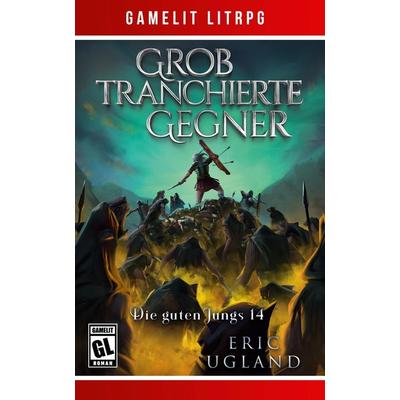 Grob tranchierte Gegner, Taschenbuch von Eric Ugland, LMBPN International