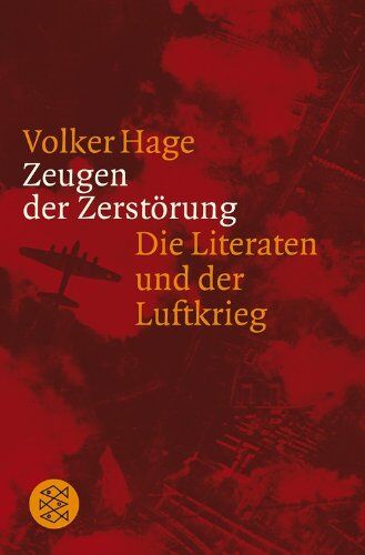 Volker Hage - Zeugen der Zerstörung: Die Literaten und der Luftkrieg Essay und Gespräche - Preis vom 04.10.2026 03:51:26 h