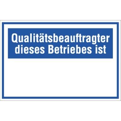 Schild Qualitätsbeauftragter dieses Betriebes ist, Kunststoff, 300x200 mm