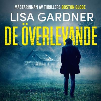 De överlevande - Lisa Gardner, Audio, 9789979643913