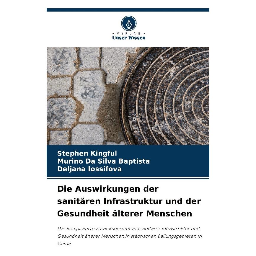 Umbreit Die Auswirkungen der sanitären Infrastruktur und der Gesundheit älterer Menschen (Deutsch, Softcover, Deljana Iossifova, Murino Da Silva Baptista, Stephen Kingful) (64889383)