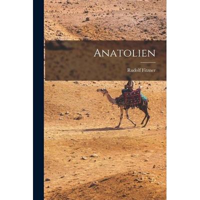 Anatolien, Taschenbuch von Rudolf Fitzner, Gale ECCO, Print Editions, 978-1-01-792795-5