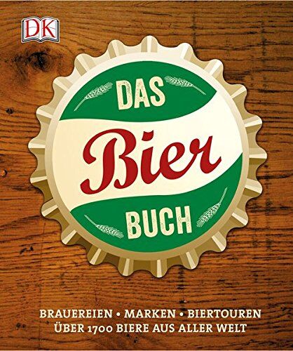 Tim Hampson - Das Bierbuch: Brauereien Marken Biertouren. Über 1700 Biere aus aller Welt - Preis vom 30.09.2026 09:01:18 h