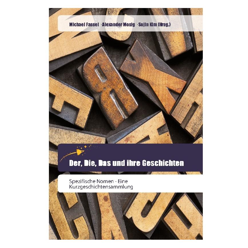 Various Publishers Der, Die, Das und ihre Geschichten (Deutsch, Softcover, Alexander Mosig, Michael Fassel) (55928564)