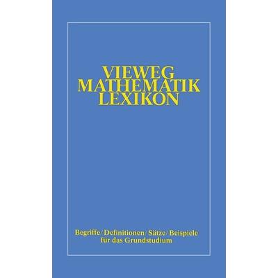 Vieweg-Mathematik-Lexikon, Taschenbuch von , Vieweg & Teubner, 978-3-528-06308-5