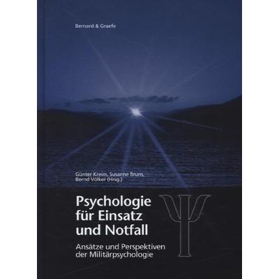 Psychologie für Einsatz und Notfall, Gebundene Ausgabe von , Bernard & Graefe, 978-3-7637-6290-3