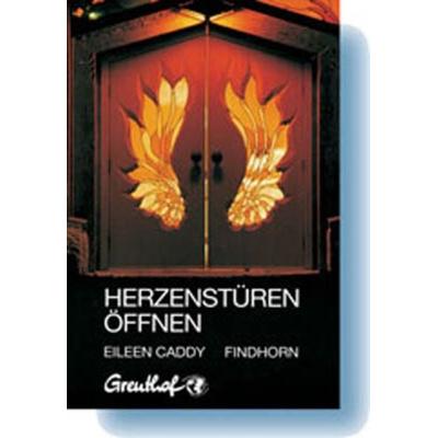 Herzenstüren öffnen, Taschenbuch von Eileen Caddy, Greuthof