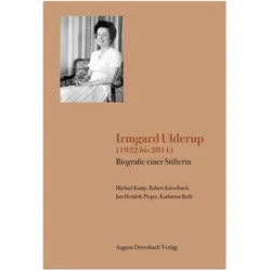 Irmgard Ulderup (1922 bis 2011), Biografien von Jan u a Pieper, Katharina Roth, Jan Pieper, Robert Kieselbach, Michael Kieselbach Kamp, Michael Kamp