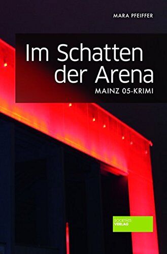 Mara Pfeiffer - Im Schatten der Arena: Mainz 05-Krimi - Preis vom 30.09.2026 22:30:23 h