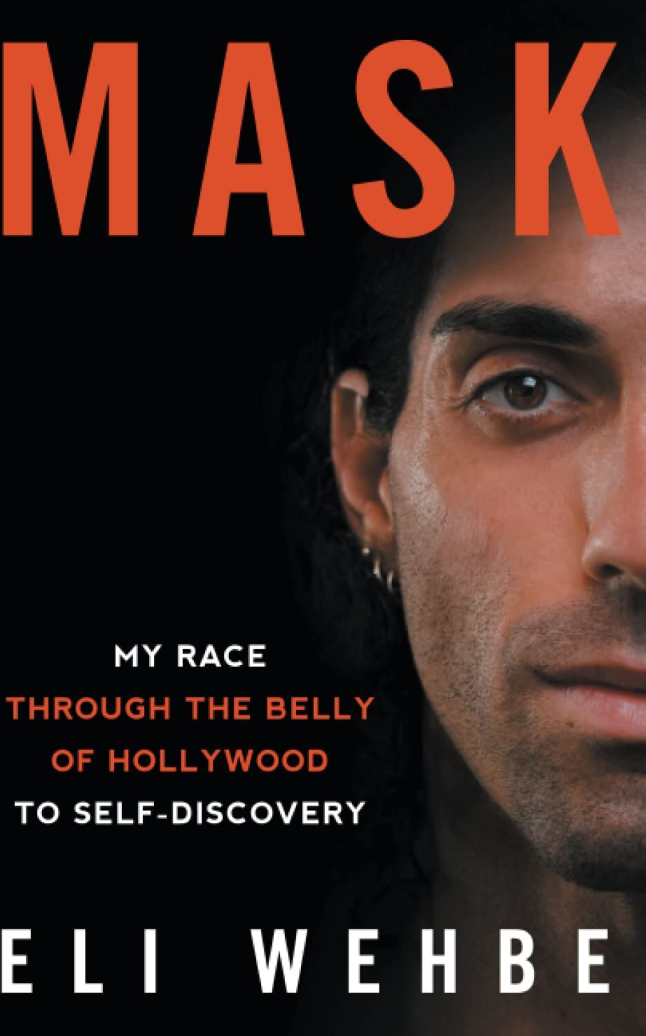 Eli Wehbe - Mask: My Race Through the Belly of Hollywood to Self-Discovery - Preis vom 17.10.2026 19:25:27 h
