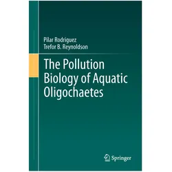 The Pollution Biology of Aquatic Oligochaetes, Fachbücher von Trefor B. Reynoldson, Pilar Rodriguez