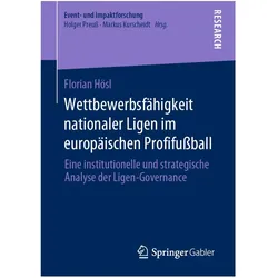 Wettbewerbsfähigkeit nationaler Ligen im europäischen Profifussball, Fachbücher von Florian Hösl