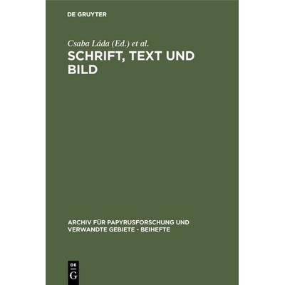 Schrift, Text und Bild, Gebundene Ausgabe von , De Gruyter, 978-3-598-77596-3