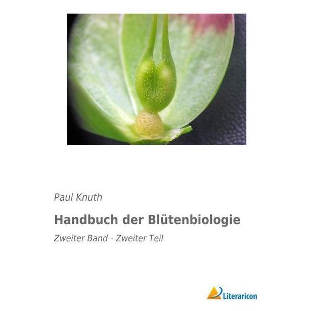 Literaricon Handbuch der Blütenbiologie (Deutsch, Softcover, Paul Knuth) (55599918)