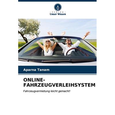 ONLINE-FAHRZEUGVERLEIHSYSTEM, Taschenbuch von Aparna Tanam, Verlag Unser Wissen, 978-620-6-97881-7