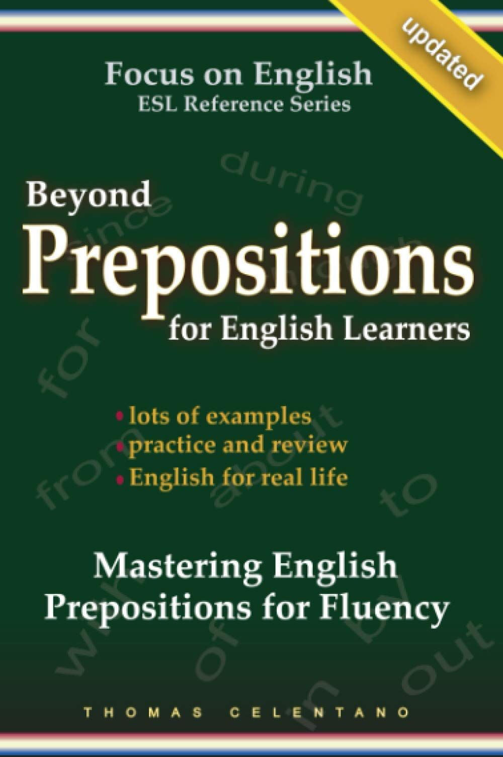 Thomas Celentano - Beyond Prepositions for ESL Learners - Mastering English Prepositions for Fluency - Preis vom 09.10.2026 07:28:09 h
