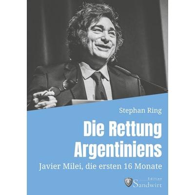Die Rettung Argentiniens, Gebundene Ausgabe von Ring Stephan, Orgshop GmbH, 978-3-9861705-1-6
