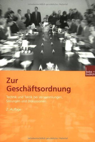 Hermann Meier - Zur Geschäftsordnung: Technik und Taktik bei Versammlungen, Sitzungen und Diskussionen - Preis vom 09.10.2026 07:28:09 h