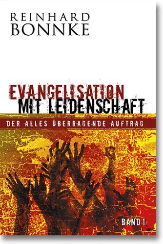 Reinhard Bonnke - Evangelisation mit Leidenschaft - Teil 1 - Preis vom 09.10.2026 07:28:09 h