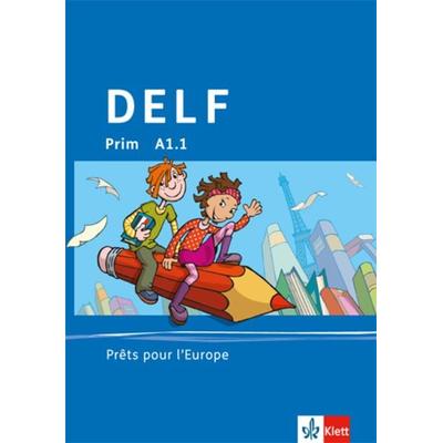 DELF Prim A1.1. Prêt pour l'Europe; Set von , Klett Schulbuchverlag, 978-3-12-522048-5