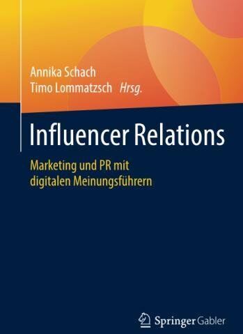 Annika Schach - Influencer Relations: Marketing und PR mit digitalen Meinungsführern - Preis vom 10.10.2026 11:48:34 h