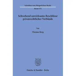 Schwebend unwirksame Beschlüsse privatrechtlicher Verbände., Fachbücher von Thomas Berg