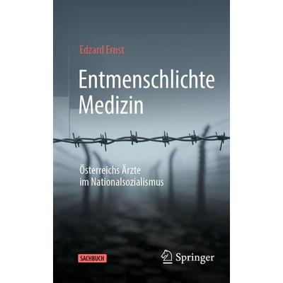 Entmenschlichte Medizin, Taschenbuch von Edzard Ernst, Springer Berlin, 978-3-662-71614-4