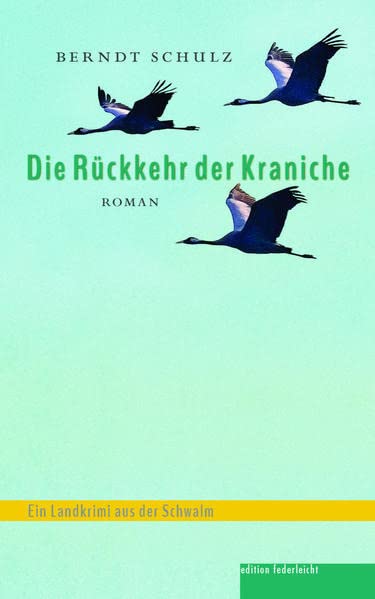 Berndt Schulz - Die Rückkehr der Kraniche: Ein Landkrimi aus der Schwalm - Preis vom 10.10.2026 11:48:34 h