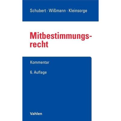 Mitbestimmungsrecht, Gebundene Ausgabe von Karl Fitting,Otfried Wlotzke,Hellmut Wissmann, Vahlen, Franz, 978-3-8006-6857-1
