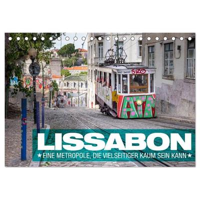 Lissabon - Eine Metropole, die vielseitiger kaum sein kann. (Tischkalender 2026 DIN A5 quer), CALVENDO Monatskalender