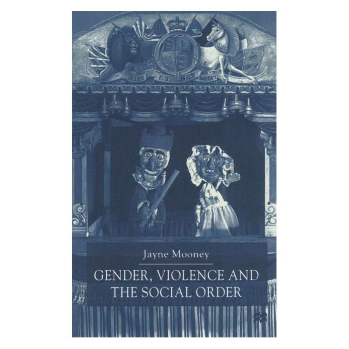 Palgrave Macmillan Uk Mooney:Gender, Violence and the Social (Englisch, Hardcover, J. Mooney) (63041748)