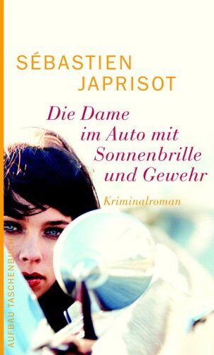 Sébastien Japrisot - Die Dame im Auto mit Sonnenbrille und Gewehr - Preis vom 10.10.2026 11:48:34 h