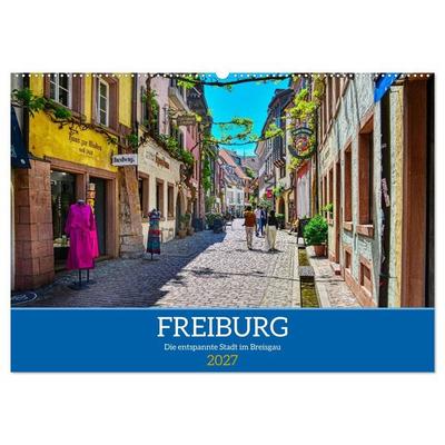Freiburg - Die entspannte Stadt im Breisgau (Wandkalender 2027 DIN A2 quer), CALVENDO Monatskalender